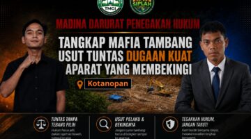 Razia PETI Kotanopan oleh Tim Terpadu Pemprov Sumut Dinilai “Ecek-Ecek”. Kapolri Didesak Tangkap Mafia Tambang GD dan PW