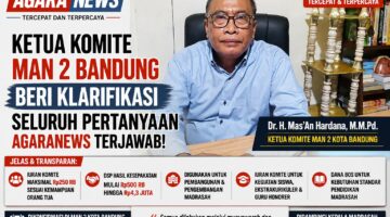 Ketua Komite MAN 2 Bandung Beri Klarifikasi, Pertanyaan AgaraNews Terjawab
