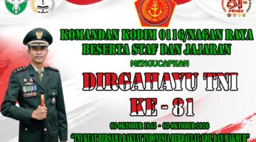 KOMANDAN KODIM 0116/NAGAN RAYA BESERTA STAF DAN JAJARAN MENGUCAPKAN DIRGAHAYU TNI KE-81