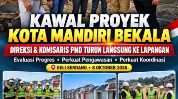 Perkuat Sinergi dan Pengawasan, Direksi-Komisaris PND Tinjau Langsung Kota Mandiri Bekala